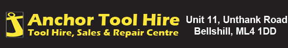 Anchor Tool Hire | Tool Hire Bellshill, Motherwell, Hamilton, Airdrie, Coatbridge Lanarkshire Scotland